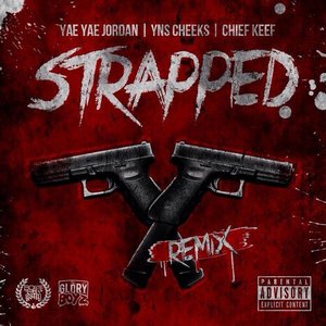 Strapped (feat. Chief Keef & YNS Cheeks) - Single