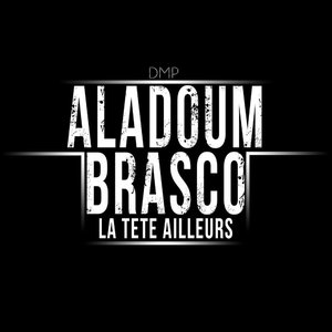 La Tête Ailleurs (feat. Brasco)