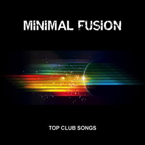 Minimal Fusion (Top Club Songs)