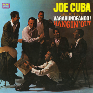 Joe Cuba Sextet - Vagabundeando!/hangin