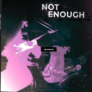 Not Enough - EP