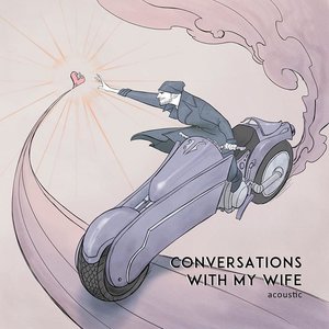 Conversations with my Wife (Acoustic)