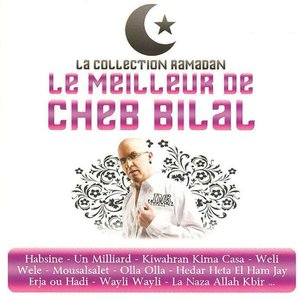 Collection Ramadan : Le meilleur de Cheb Bilal