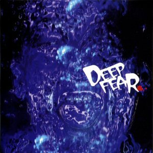 DEEP FEAR