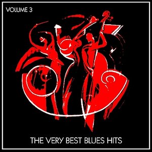 The Very Best Blues Hits, Vol. 3