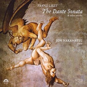 Liszt: The Dante Sonata & Other Works