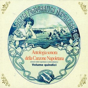 Antologia sonora della canzone napoletana, Vol. 15