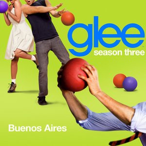 Buenos Aires (Glee Cast Version)