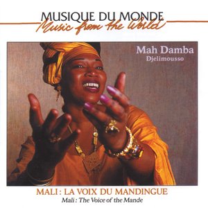 Musique du monde: Mali - La voix du Mandingue