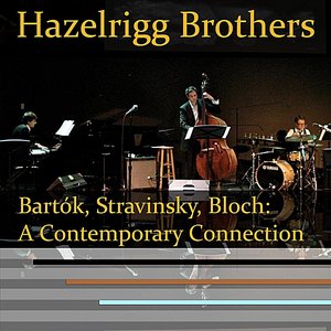 Bartók, Stravinsky, Bloch: A Contemporary Connection