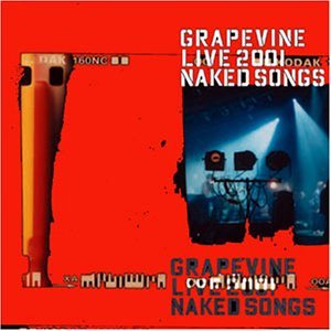 GRAPEVINE LIVE 2001 NAKED SONGS