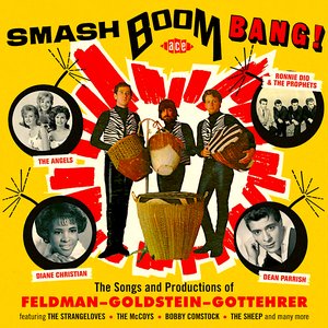 Smash Boom Bang! The Songs and Productions of Feldman-Goldstein-Gottehrer