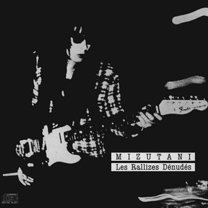 Mizutani / Les Rallizes Dénudés