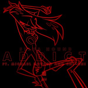 Addict (feat. Michael Kovach & Chi-Chi) - Single