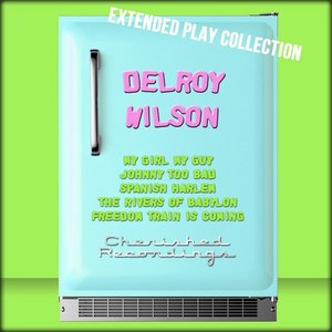 Delroy Wilson: The Extended Play Collection