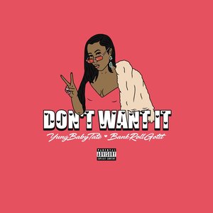 Don't Want It - Single