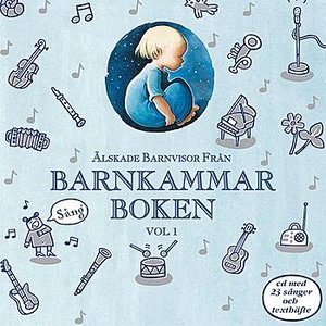 Älskade Barnvisor från Barnkammarboken - vol 1