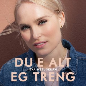 Du e alt eg treng