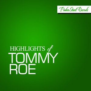 Highlights Of Tommy Roe