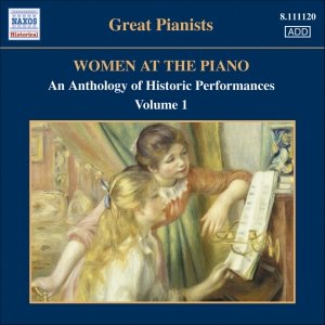 Women at the Piano - An Anthology of Historic Performances, Vol. 1 (1926-1952)