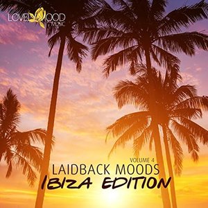 Laidback Moods, Vol. 4 - Ibiza Edition