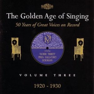 The Golden Age of Singing Volume Three: 1920-1930
