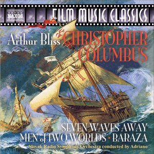 Bliss, A.: Christopher Columbus Suite / Seven Waves Away / Men of 2 Worlds
