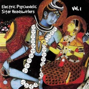 Electric Psychedelic Sitar Headswirlers, Vol. 1