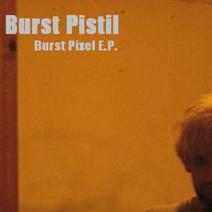 Image for 'Burst Pixels E.P.'