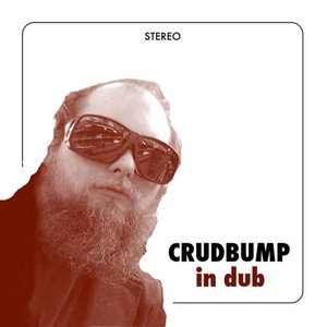 CRUDBUMP IN DUB