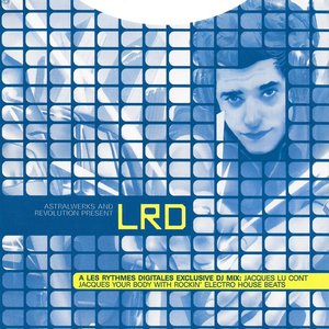 Astralwerks and Revolution Present LRD