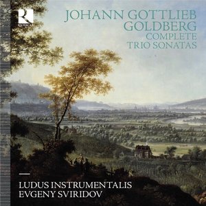 Johann Gottlieb Goldberg: Complete Trio Sonatas