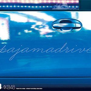 AKB48 Team B 3rd stage 「パジャマドライブ」 ~studio recordings コレクション~