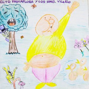 El Tío Pastaflora y los Hnos. Vicario
