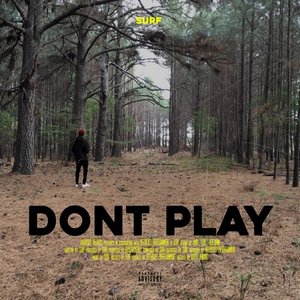 DONT PLAY