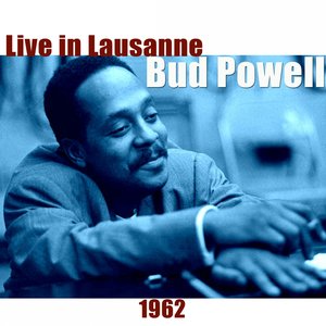 Bud Powell Live in Lausanne 1962