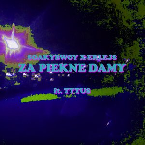 za piękne damy (feat. Tytus) - Single
