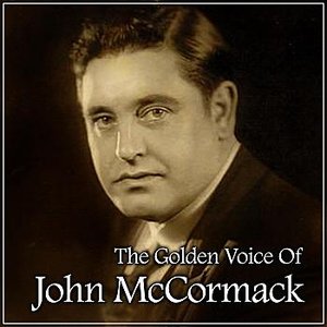 The Golden Voice Of John McCormack