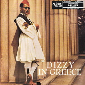 Dizzy Gillespie - Dizzy In Greece - Zortam Music