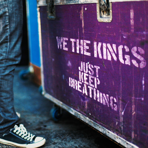 We The Kings - Just Keep Breathing - Zortam Music