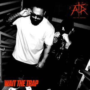 Wait the Trap
