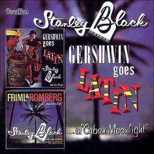 Gershwin Goes Latin / Friml & Romberg in Cuban Moonlight cover