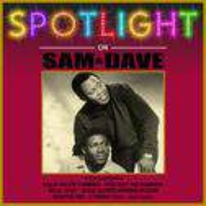 Spotlight On Sam And Dave