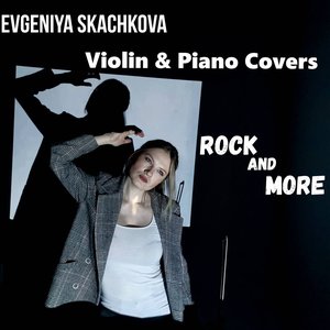 Violin & Piano Covers Rock and More