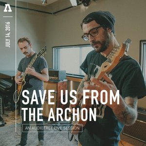 Save Us from the Archon on Audiotree Live