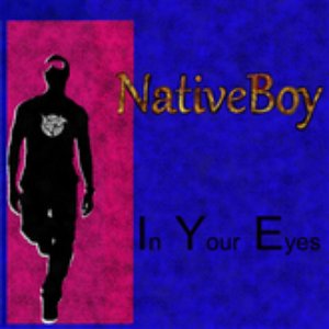 Image for 'In Your Eyes (I.Y.E) NativeBoy'