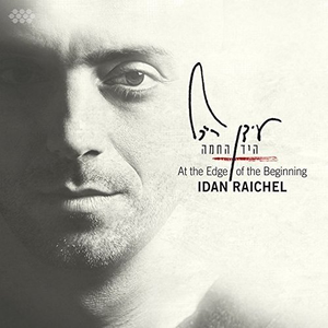 Idan Raichel - At the Edge of the Beginning - Zortam Music
