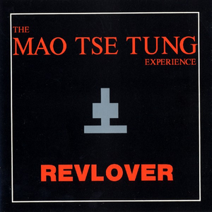 The Mao Tse Tung Experience - Revlover - Zortam Music