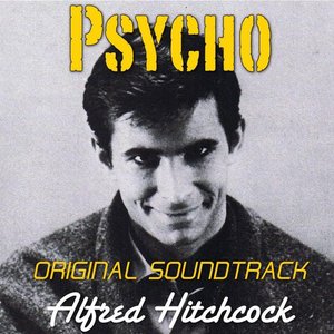 Psycho (Complete Original Soundtrack Alfred Hitchcock)