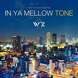 TVアニメ「W'z《ウィズ》」オリジナル・サウンドトラック「IN YA MELLOW TONE×W'z」